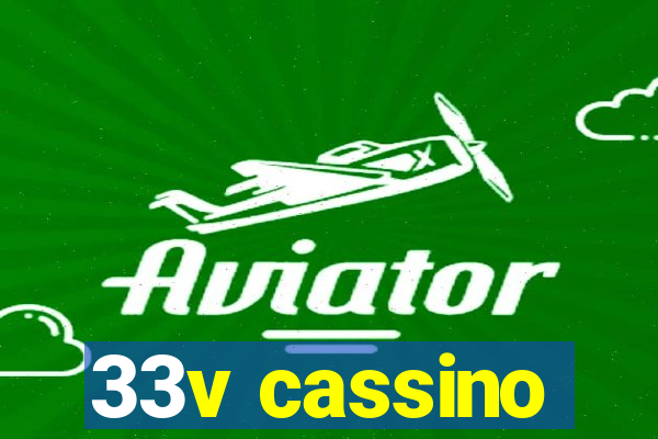 33v cassino